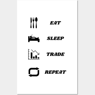 Eat, Sleep, Trade, Repeat! Posters and Art